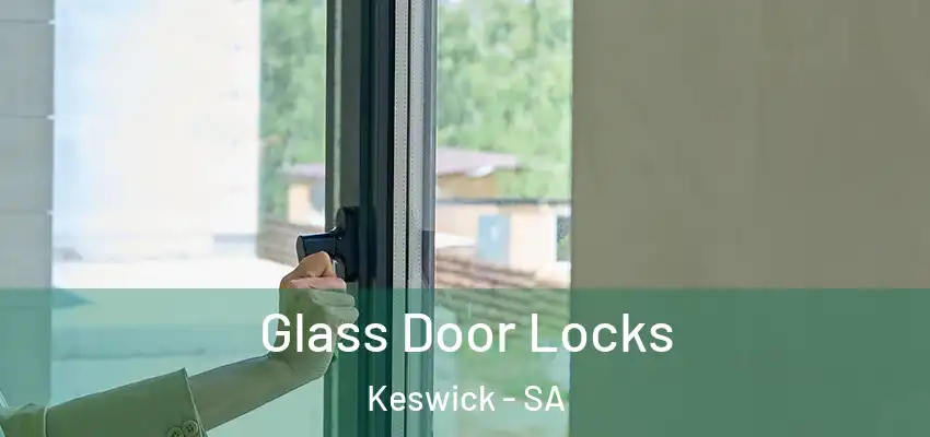 Glass Door Locks Keswick - SA