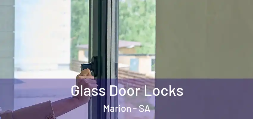 Glass Door Locks Marion - SA