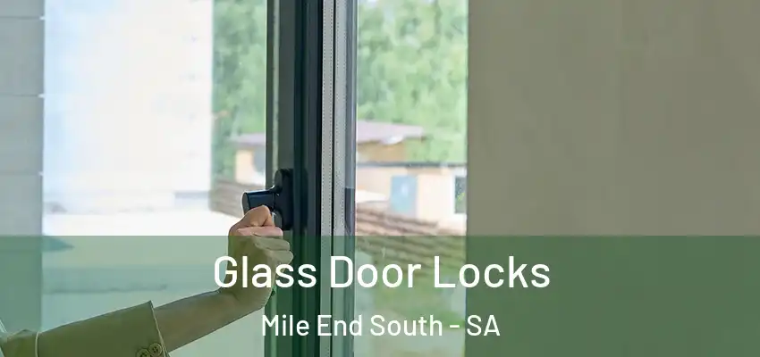 Glass Door Locks Mile End South - SA