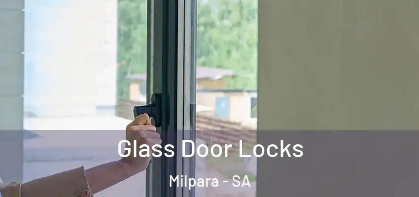 Glass Door Locks Milpara - SA