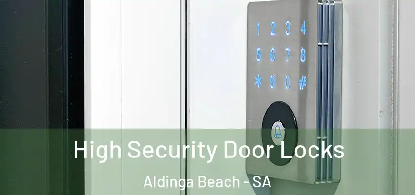 High Security Door Locks Aldinga Beach - SA