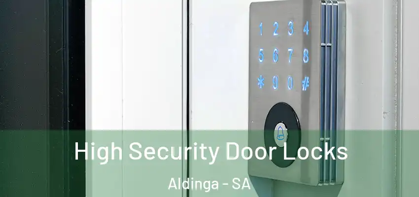 High Security Door Locks Aldinga - SA