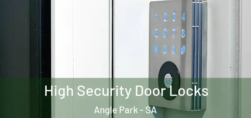 High Security Door Locks Angle Park - SA