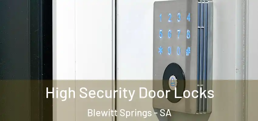 High Security Door Locks Blewitt Springs - SA
