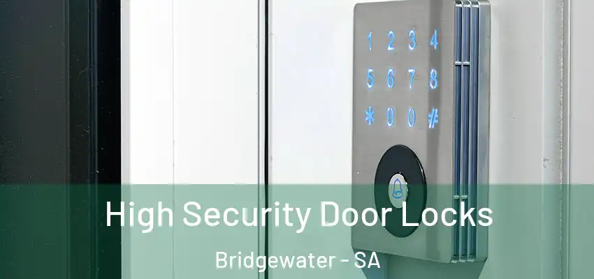  High Security Door Locks Bridgewater - SA