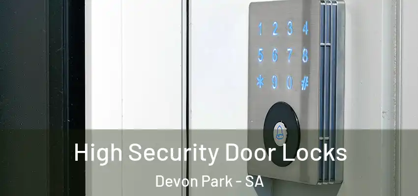 High Security Door Locks Devon Park - SA