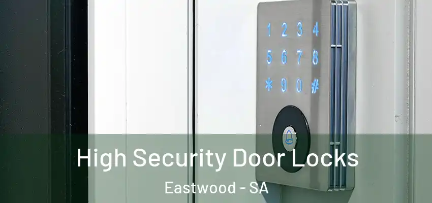 High Security Door Locks Eastwood - SA