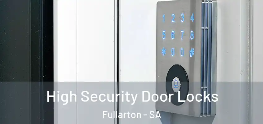 High Security Door Locks Fullarton - SA