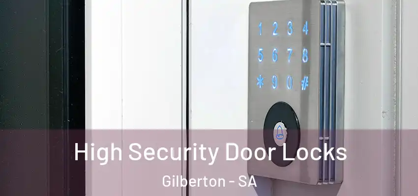 High Security Door Locks Gilberton - SA