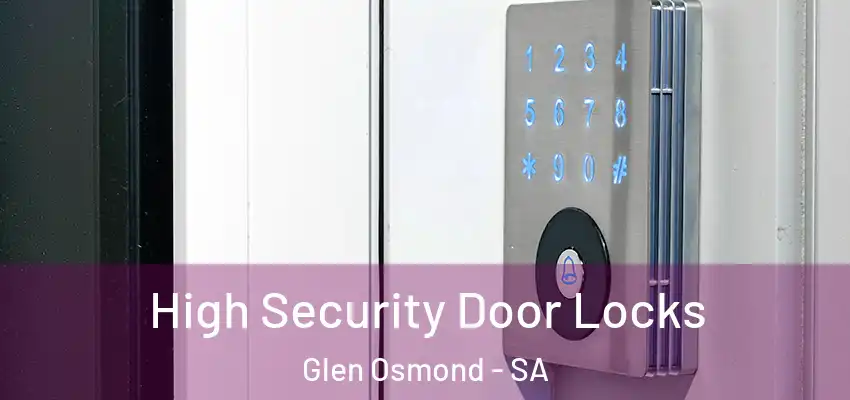 High Security Door Locks Glen Osmond - SA