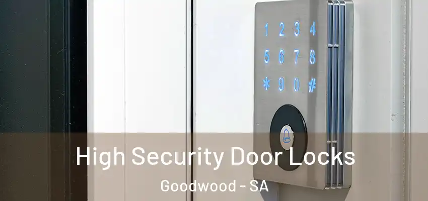 High Security Door Locks Goodwood - SA