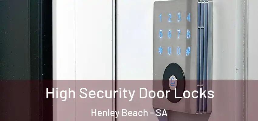  High Security Door Locks Henley Beach - SA