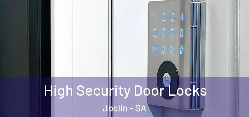 High Security Door Locks Joslin - SA