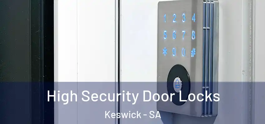  High Security Door Locks Keswick - SA