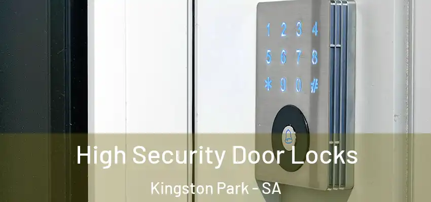 High Security Door Locks Kingston Park - SA