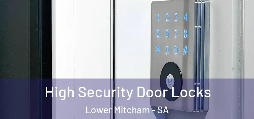 High Security Door Locks Lower Mitcham - SA
