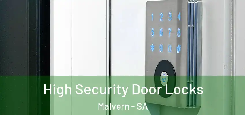 High Security Door Locks Malvern - SA