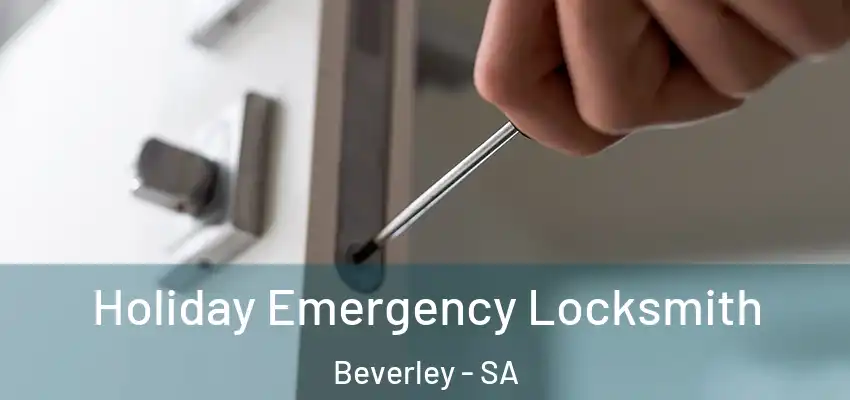 Holiday Emergency Locksmith Beverley - SA