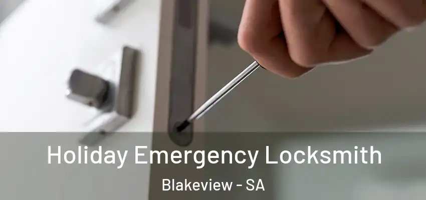  Holiday Emergency Locksmith Blakeview - SA
