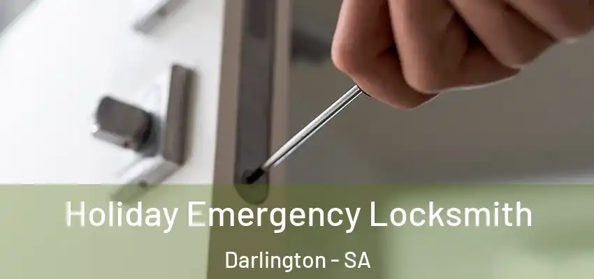 Holiday Emergency Locksmith Darlington - SA