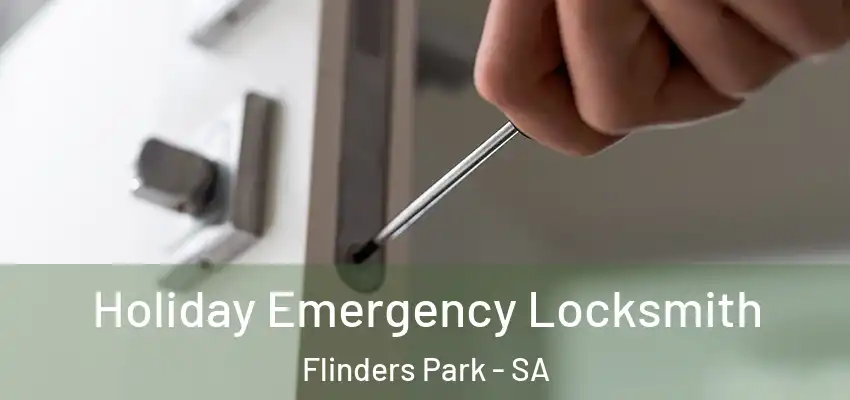 Holiday Emergency Locksmith Flinders Park - SA
