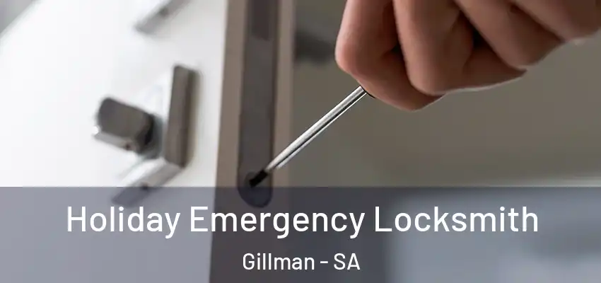 Holiday Emergency Locksmith Gillman - SA