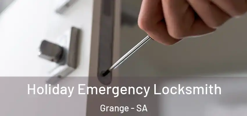 Holiday Emergency Locksmith Grange - SA