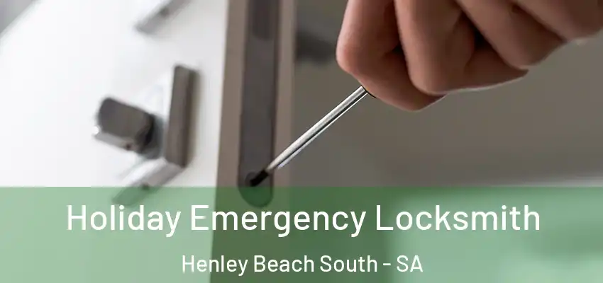 Holiday Emergency Locksmith Henley Beach South - SA
