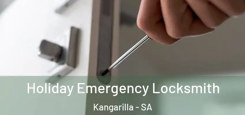 Holiday Emergency Locksmith Kangarilla - SA