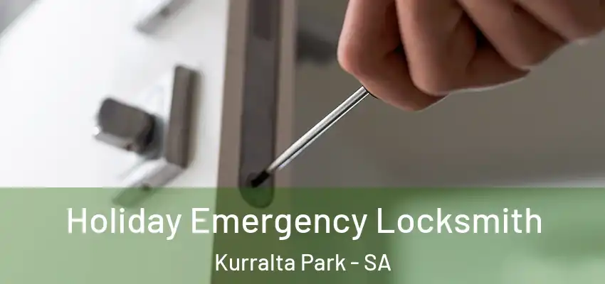 Holiday Emergency Locksmith Kurralta Park - SA