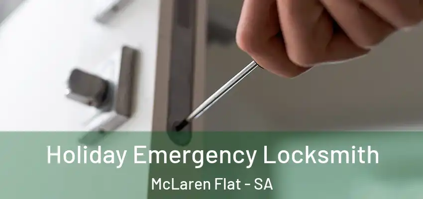 Holiday Emergency Locksmith McLaren Flat - SA
