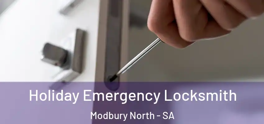 Holiday Emergency Locksmith Modbury North - SA