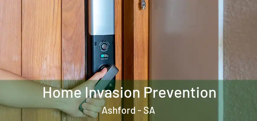 Home Invasion Prevention Ashford - SA