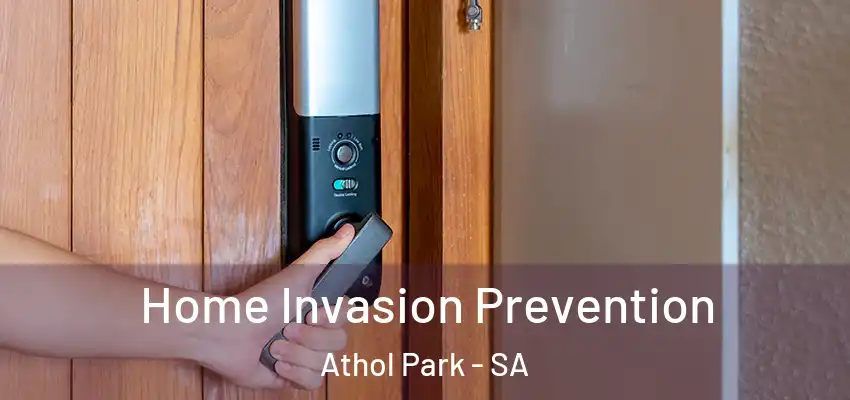 Home Invasion Prevention Athol Park - SA
