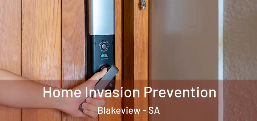  Home Invasion Prevention Blakeview - SA