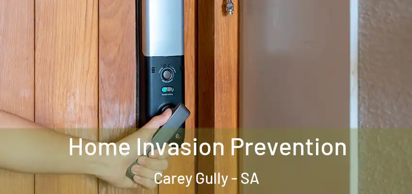 Home Invasion Prevention Carey Gully - SA