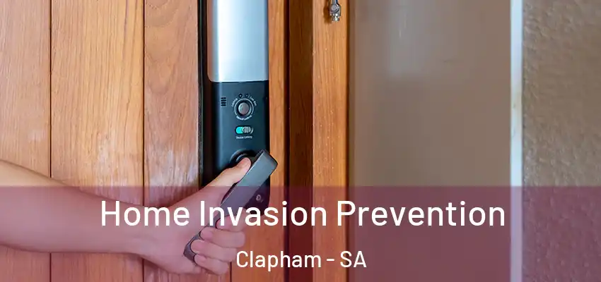  Home Invasion Prevention Clapham - SA
