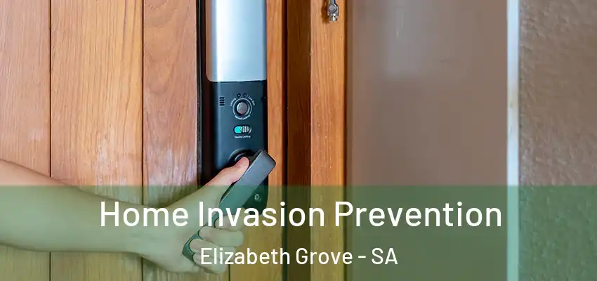 Home Invasion Prevention Elizabeth Grove - SA