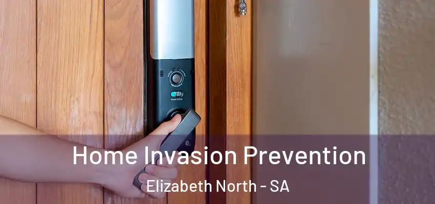Home Invasion Prevention Elizabeth North - SA