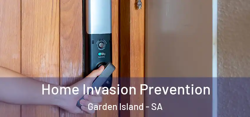 Home Invasion Prevention Garden Island - SA