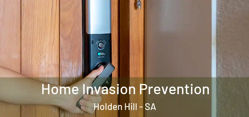 Home Invasion Prevention Holden Hill - SA