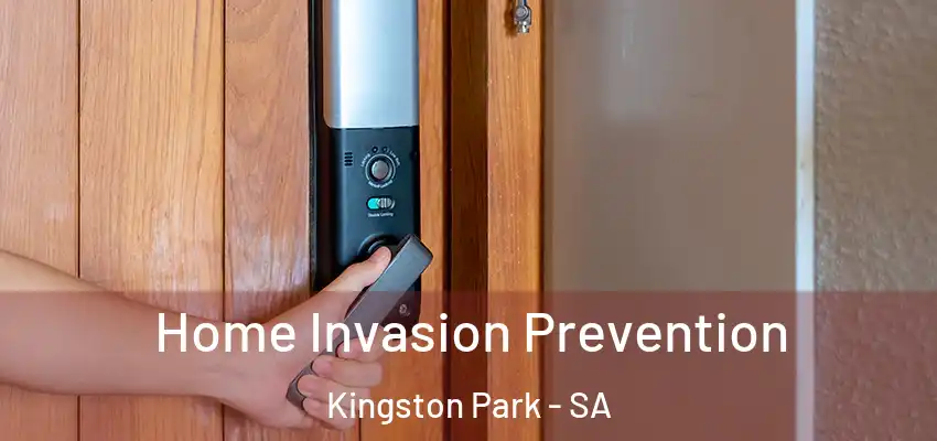 Home Invasion Prevention Kingston Park - SA