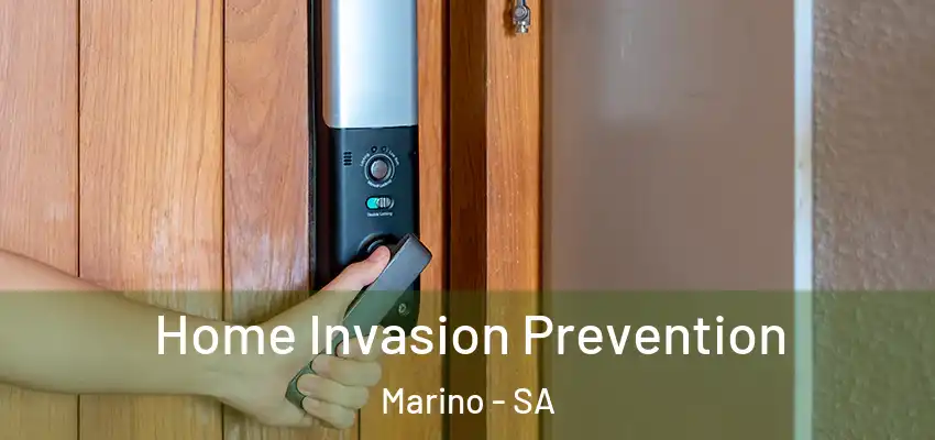 Home Invasion Prevention Marino - SA