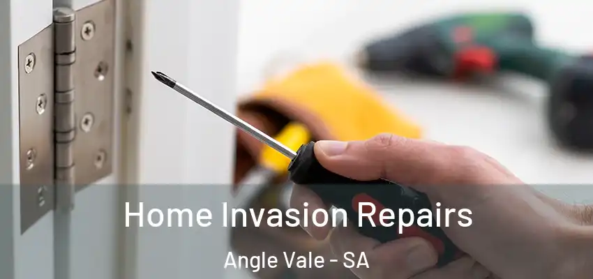 Home Invasion Repairs Angle Vale - SA