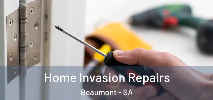 Home Invasion Repairs Beaumont - SA