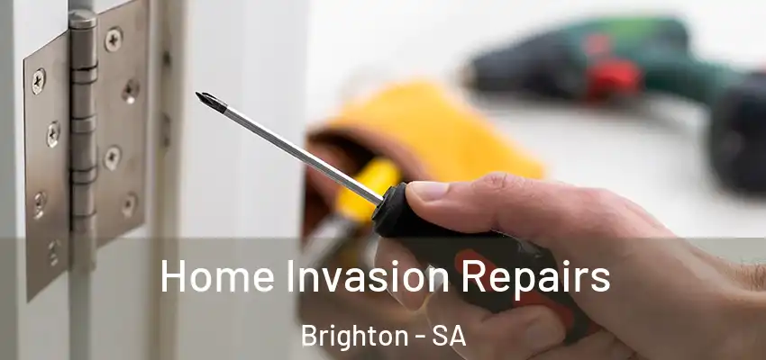  Home Invasion Repairs Brighton - SA