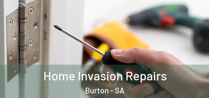 Home Invasion Repairs Burton - SA