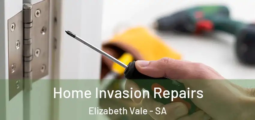 Home Invasion Repairs Elizabeth Vale - SA