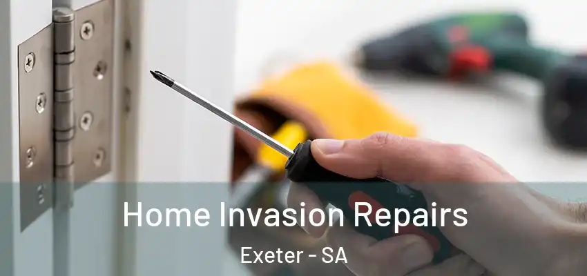 Home Invasion Repairs Exeter - SA