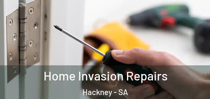 Home Invasion Repairs Hackney - SA